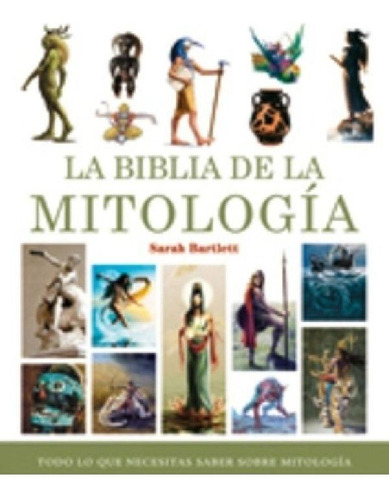 Libro - Biblia De La Mitología, Sarah Bartlett, Gaia