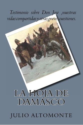 Libro: La Hoja Damasco: Testimonio Sobre Don Jose Y Nuestr