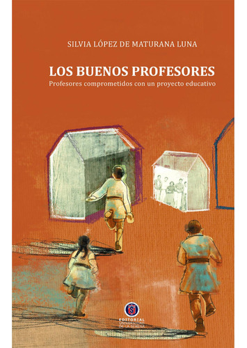 Los Buenos Profesores: No, de López De Maturana, Silvia., vol. 1. Editorial Universidad De La Serena, tapa pasta blanda, edición 1 en español, 2016