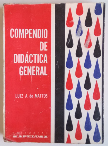 Compendio Didáctica General Luiz A. De Mattos Kapelusz Libro