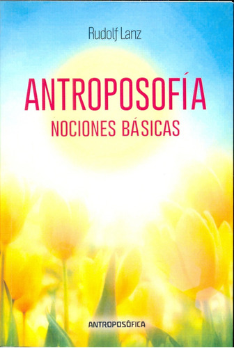 Antroposofia Nociones Basicas - Rudolf Larz