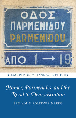 Libro Homer, Parmenides, And The Road To Demonstration - ...