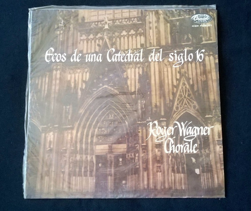 The Roger Wagner Chorale Ecos De Una Catedral Del Siglo 16