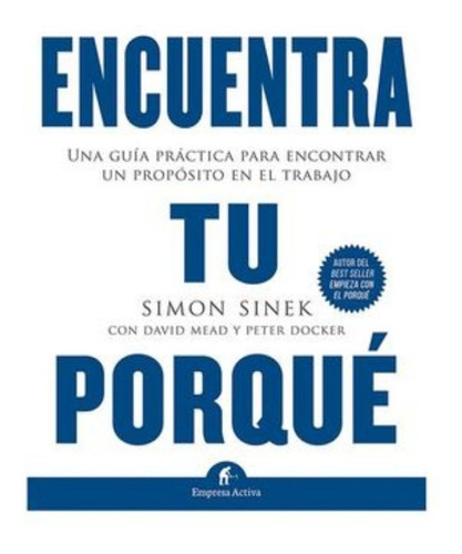 Encuentra Tu Porque - Simon Sinek 