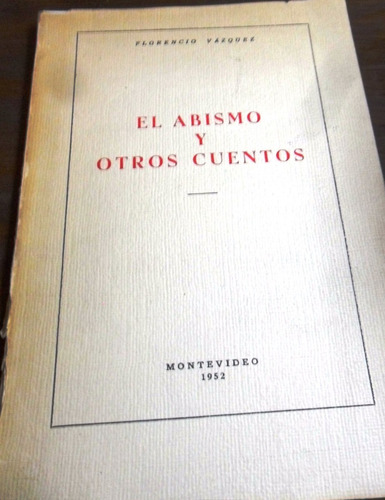 Florencio Vazquez El Abismo Y Otros Cuentos 1952