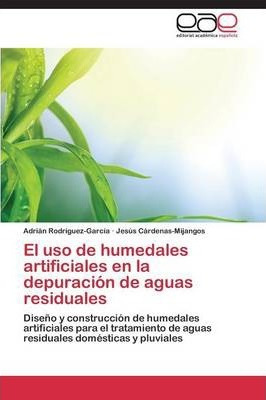Libro El Uso De Humedales Artificiales En La Depuracion D...