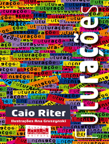 Futuracoes: Futuracoes, De Riter, Caio. Editora Projeto, Capa Mole, Edição 1 Em Português, 2019