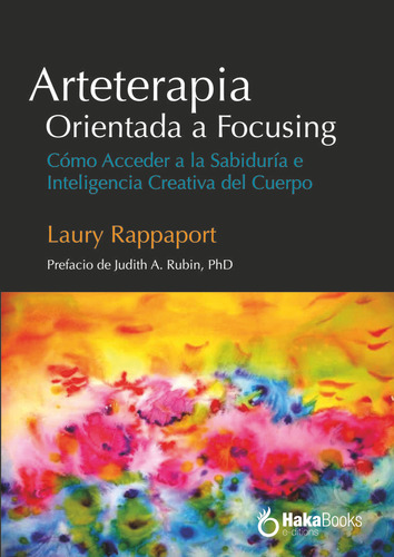 Arteterapia Orientada A Focusing - Laury Rappaport