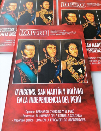 O'higgins, San Martín Y Bolívar En La Independencia Del Perú