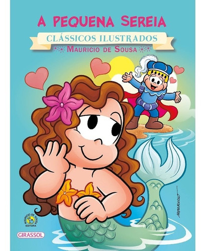 Pequena Sereia, A - Turma Da Monica - Classicos Ilustra