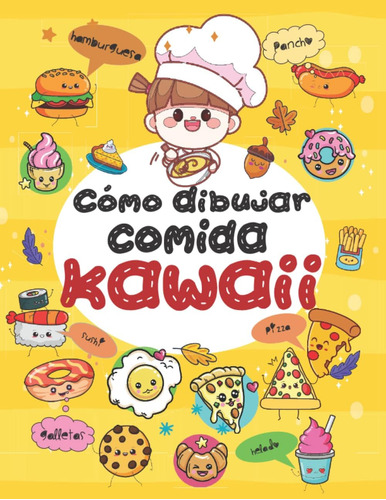 Libro: Cómo Dibujar Comida Kawaii: Una Guía Fácil Para Dibuj