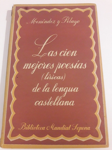 Las Cien Mejores Poesías Líricas De La Lengua Castellana 