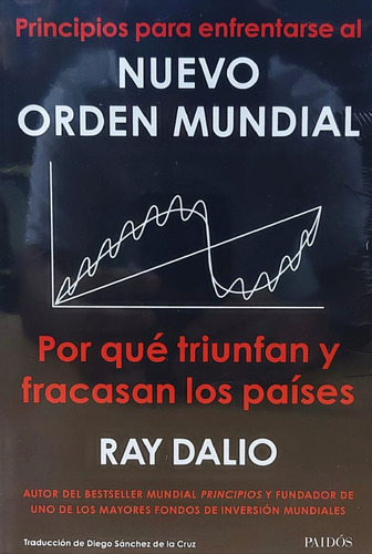 Principios Para Enfrentarse Al Nuevo Orden Mundial - Dalio