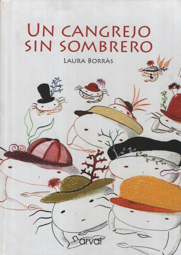 Un Cangrejo Sin Sombrero, De Borras, Laura. Editorial Narval, Tapa Dura En Español, 2012