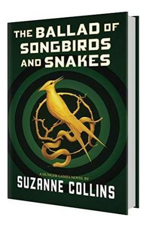 The Ballad Of Songbirds And Snakes A Hunger Game Hardaqwe