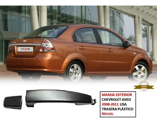 Manija Trasera Exterior Lisa Rh=lh Chevrolet Aveo 2008-2011.