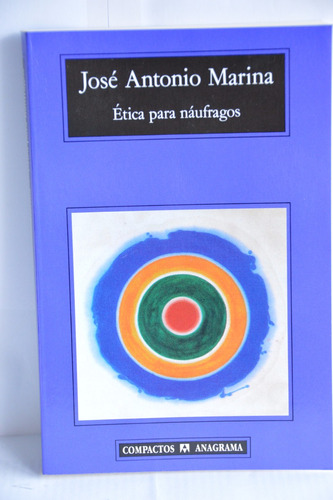 Ética Para Náufragos - José Antonio Marina