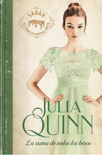 La Suma De Todos Los Besos  - Julia Quinn