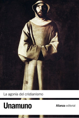 La Agonãâa Del Cristianismo, De Unamuno, Miguel De. Alianza Editorial, Tapa Blanda En Español