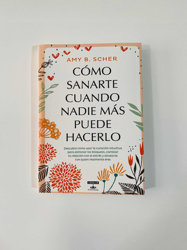 Como Sanarte Cuando Nadie Mas Puede Hacerlo Libro - Amy B. S