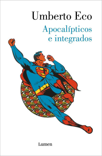 Apocalipticos E Integrados-eco, Umberto-lumen España