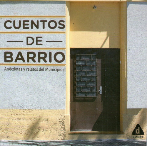 Cuentos De Barrio - Municipio D