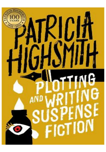 Plotting And Writing Suspense Fiction - Patricia Highs. Eb18