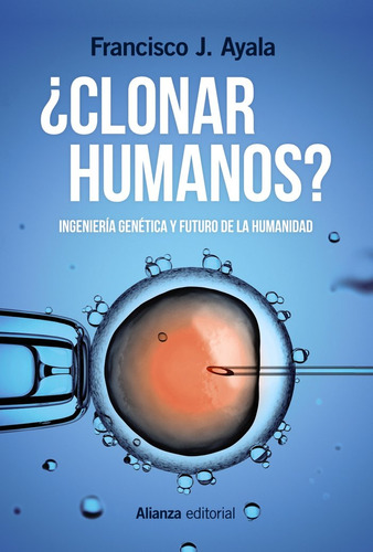 Clonar Humanos - Ayala, Francisco J.