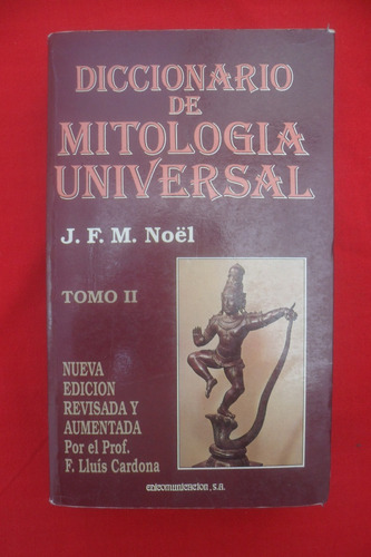 Diccionario De Mitologia Universal - Noel - Tomo 2