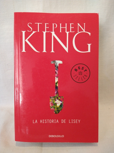 La Historia De Lisey - Stephen King - Debolsillo