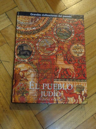 El Pueblo Judío. Nicholas De Lange. Grandes Civilizaci&-.