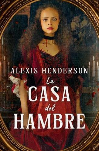 La Casa Del Hambre - Henderson, Alexis