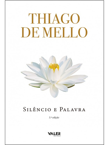 Silêncio e Palavra, de Mello, Thiago. Valer Livraria Editora E Distribuidora Ltda, capa dura em português, 2020