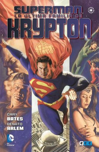 Superman La Última Familia De Krypton - Cary Bates - Ecc 