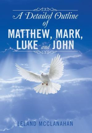 Libro A Detailed Outline Of Matthew, Mark, Luke And John ...