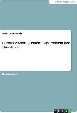 Dorothee Soelles 'leiden'. Das Problem Der Theodizee - Ni...