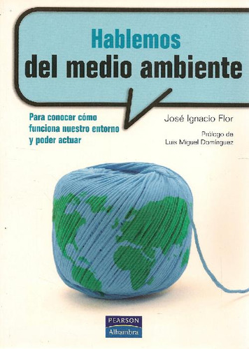 Libro Hablemos Del Medio Ambiente De José Ignacio Flor Luis