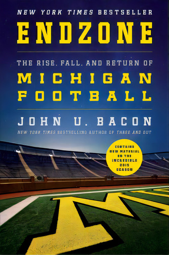 Endzone: The Rise, Fall, And Return Of Michigan Football, De Bacon, John U.. Editorial St Martins Pr 3pl, Tapa Blanda En Inglés