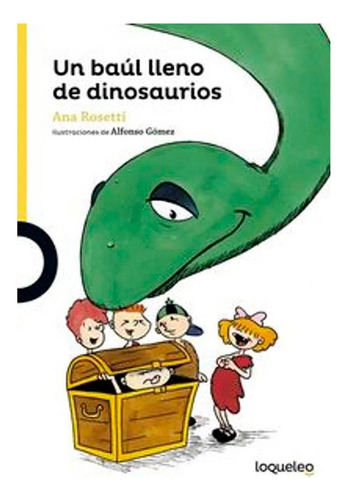 Libro Fisico Un Baúl Lleno De Dinosaurios Ana Rossetti