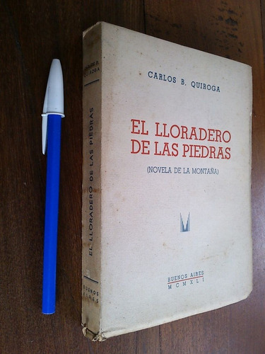 El Lloradero De Las Piedras - Carlos Quiroga - Dedicado 1941