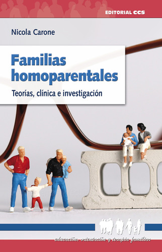 Familias Homoparentales - Carone, Nicola  - *