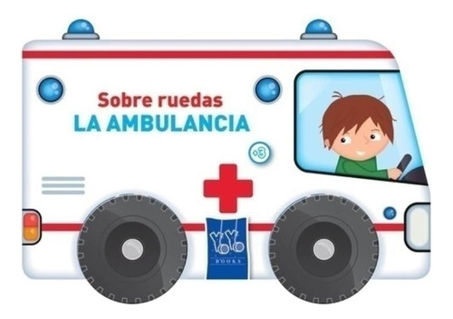 La Ambulancia  - Sobre Ruedas