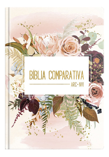 Bíblia comparativa extra grande RC - NVI- Flor de Henna: Duas versões na mesa página, de Sbi, Ibb. Geo-Gráfica e Editora Ltda em português, 2022