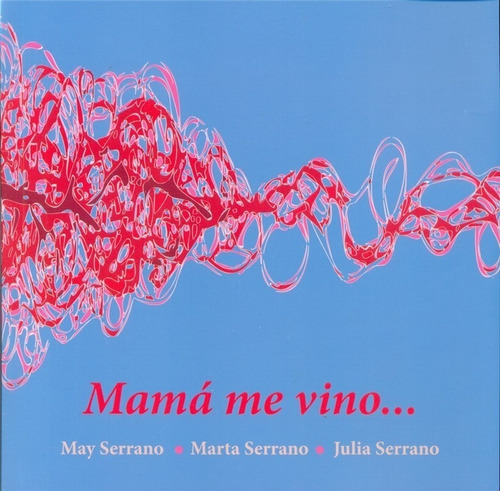 Serrano - Mama Me Vino Menstruacion