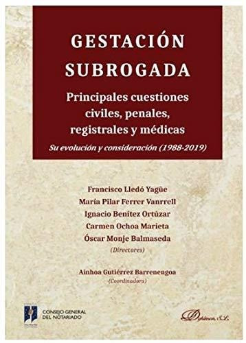 Gestación Subrogada. Principales Cuestiones Civiles, Penales