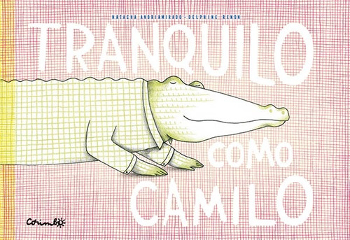 Tranquilo Como Camilo - Natacha Andriamirado / Delphine Reno