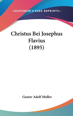 Libro Christus Bei Josephus Flavius (1895) - Muller, Gust...