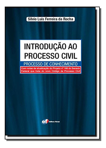 Libro Introducao Ao Processo Civil Forum 01ed 11 De Rocha Si