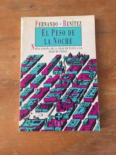 Fernando Benítez. El Peso De La Noche.