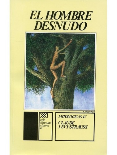 Mitologicas Iv El Hombre Desnudo